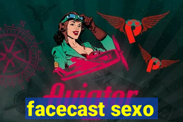 facecast sexo